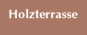 Holzterrasse