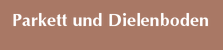Parkett und Dielenboden